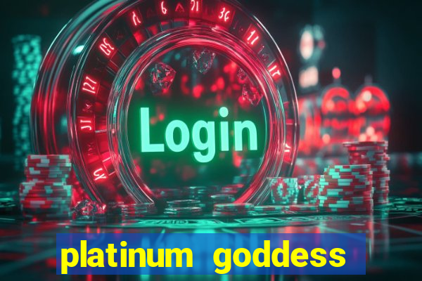 platinum goddess power bet slot