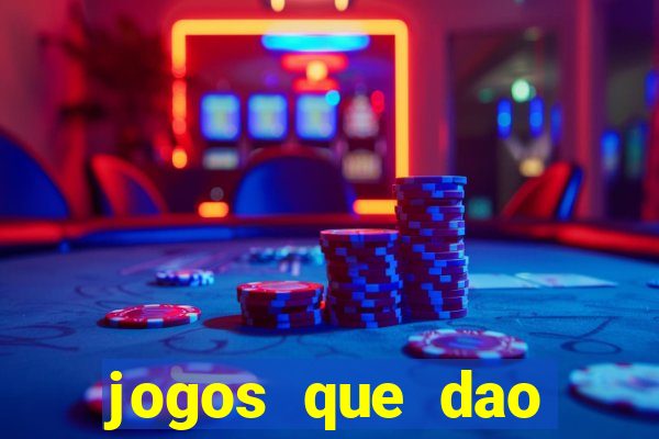 jogos que dao dinheiro facil