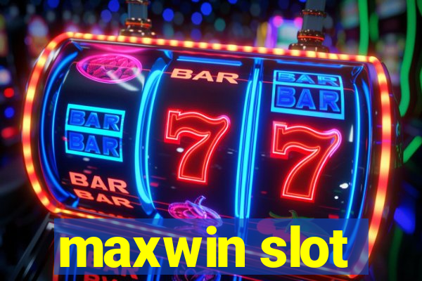 maxwin slot