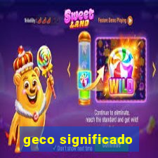 geco significado