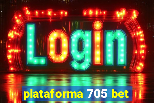 plataforma 705 bet