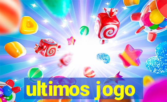 ultimos jogo