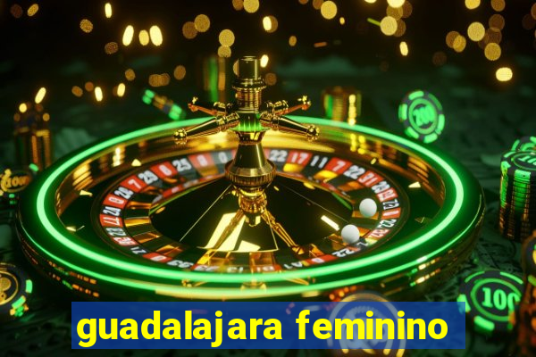 guadalajara feminino