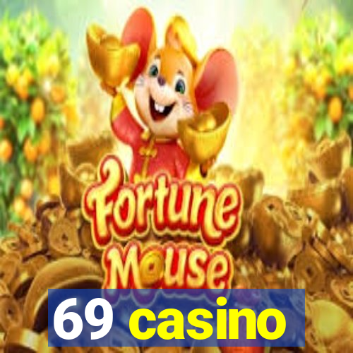 69 casino