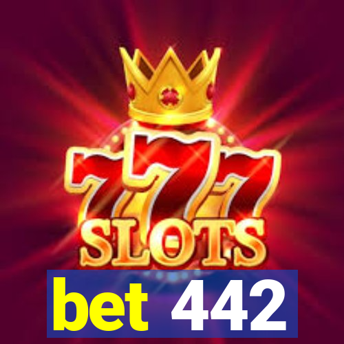 bet 442