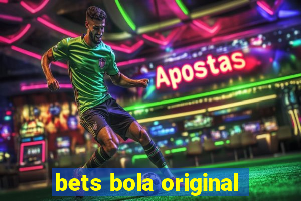 bets bola original