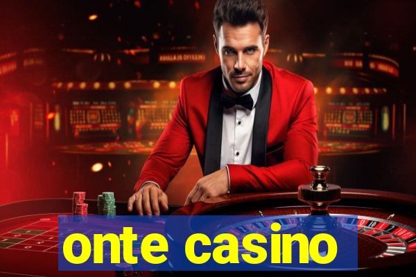 onte casino