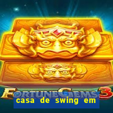 casa de swing em porto seguro