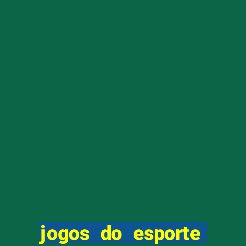 jogos do esporte da sorte