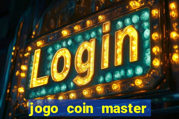 jogo coin master como jogar