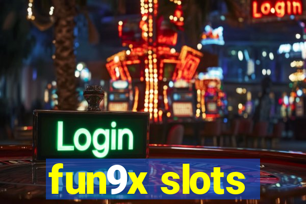 fun9x slots