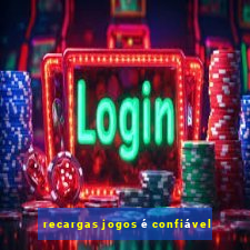 recargas jogos é confiável