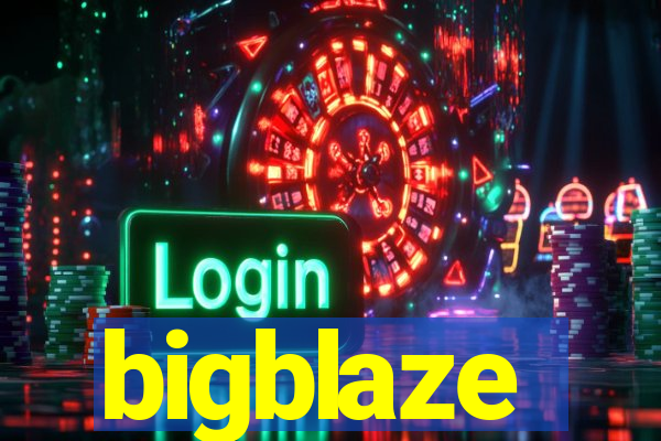 bigblaze