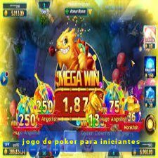 jogo de poker para iniciantes