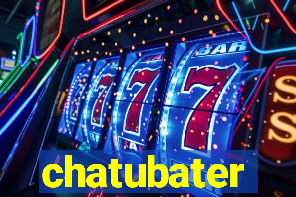 chatubater