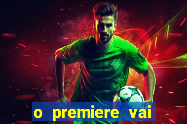 o premiere vai transmitir o jogo do flamengo hoje