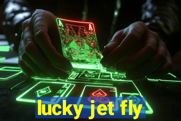 lucky jet fly