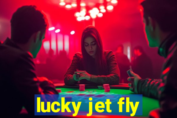 lucky jet fly