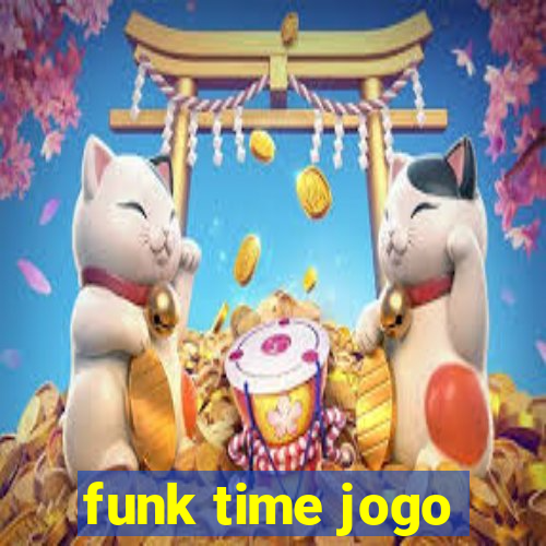 funk time jogo