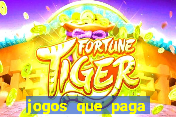 jogos que paga para se cadastrar