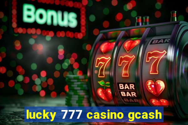 lucky 777 casino gcash