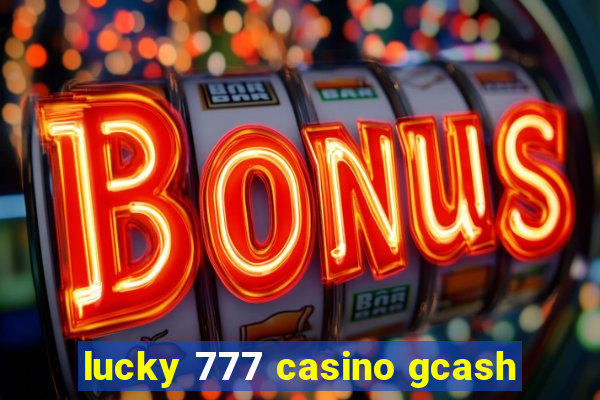 lucky 777 casino gcash