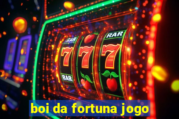 boi da fortuna jogo