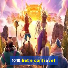 1010 bet e confiável