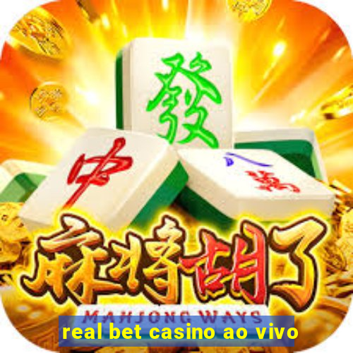 real bet casino ao vivo