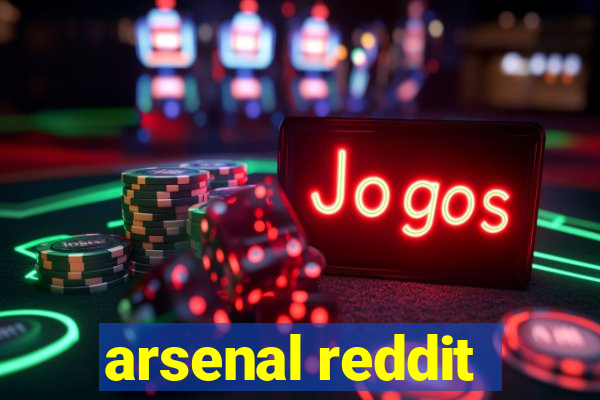 arsenal reddit