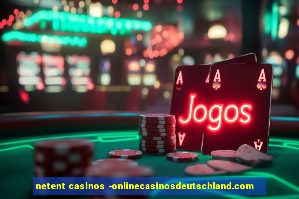 netent casinos -onlinecasinosdeutschland.com