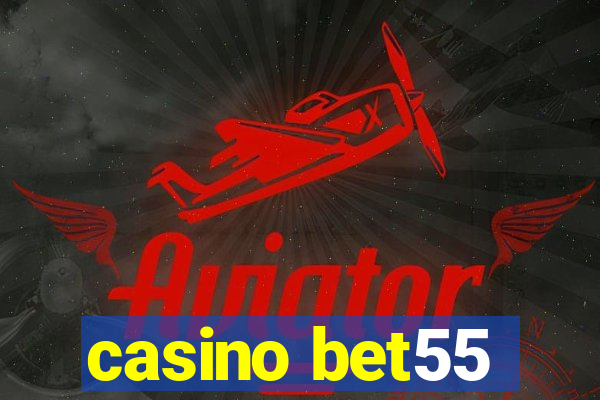 casino bet55