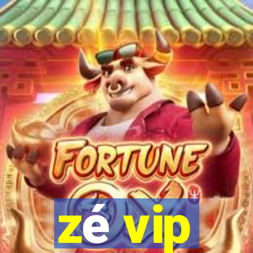 zé vip