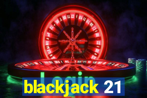 blackjack 21