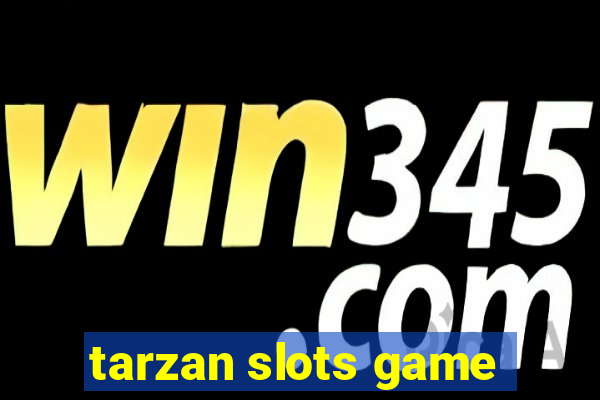 tarzan slots game