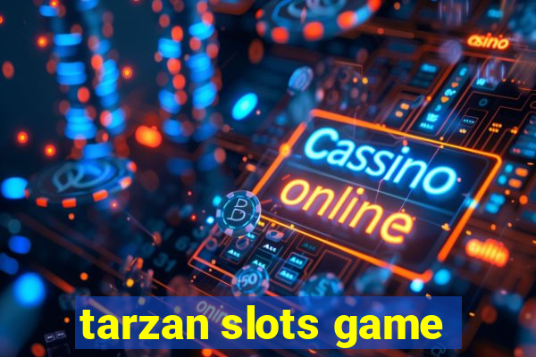 tarzan slots game