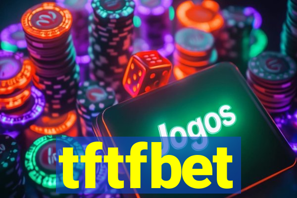 tftfbet