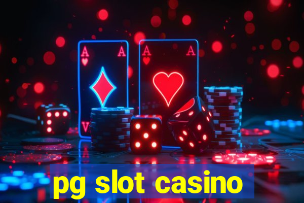 pg slot casino