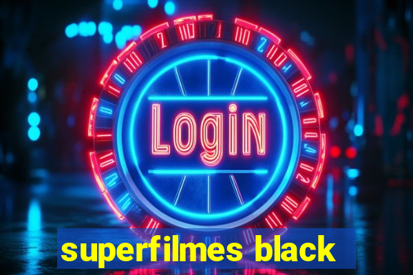 superfilmes black