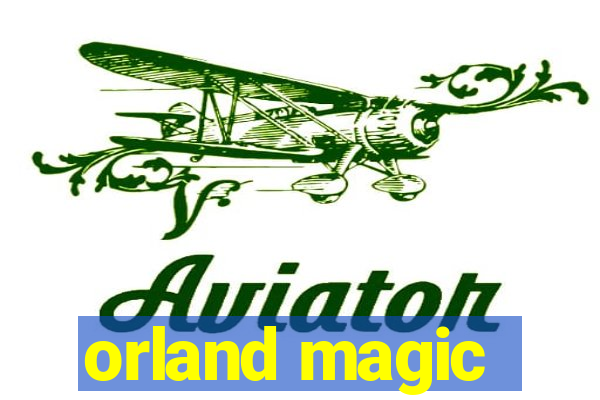 orland magic