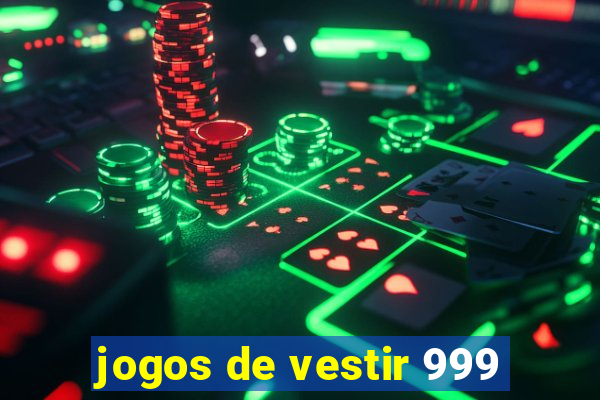 jogos de vestir 999