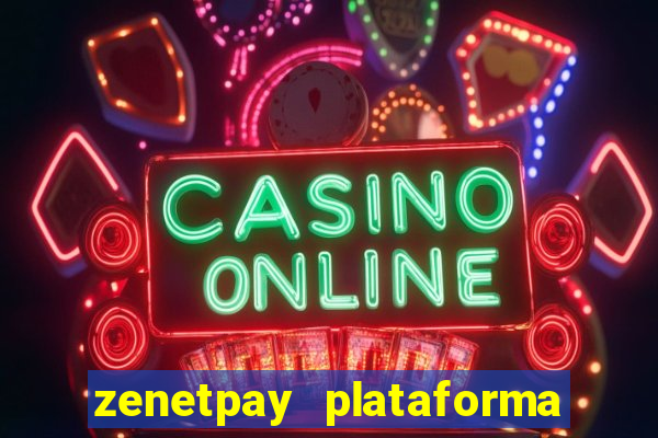 zenetpay plataforma de jogos