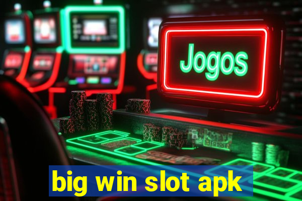 big win slot apk