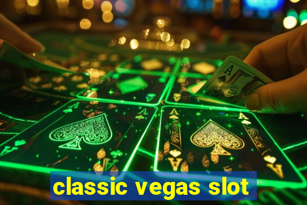 classic vegas slot