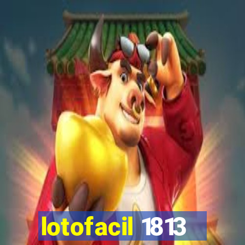 lotofacil 1813