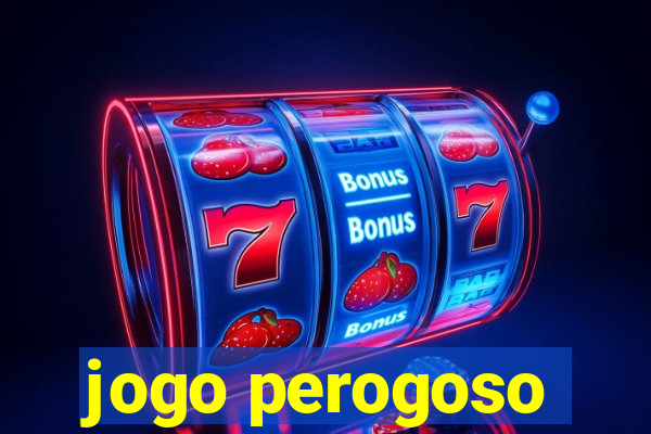 jogo perogoso