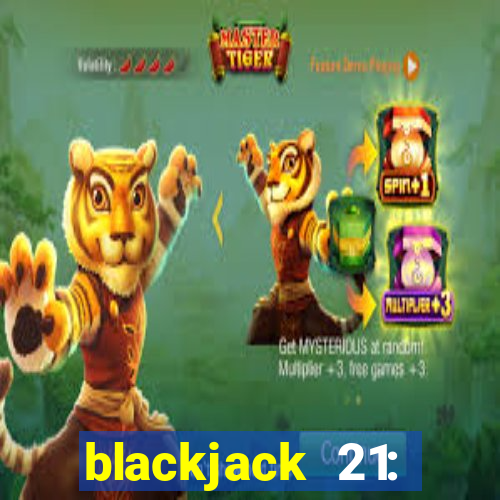 blackjack 21: online casino