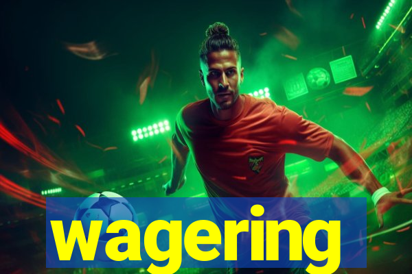 wagering