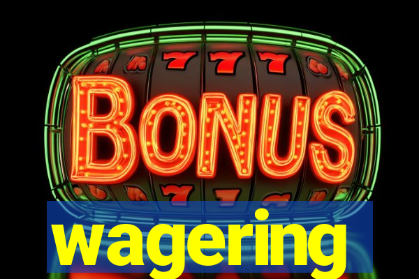 wagering