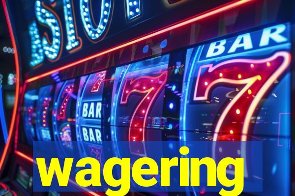 wagering